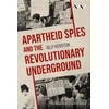 KNYGA Billy Keniston Apartheid Spies and the Revolutionary Underground