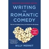 KNYGA Billy Mernit Writing The Romantic Comedy, 20th Anniversary Expanded and Updated Edition
