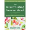 KNYGA Blair Burnette The Intuitive Eating Treatment Manual