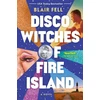 KNYGA Blair Fell Disco Witches of Fire Island