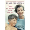 KNYGA Blake Morrison Things My Mother Never Told Me