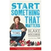 KNYGA Blake Mycoskie Start Something That Matters