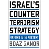 KNYGA Boaz Ganor Israel's Counterterrorism Strategy