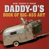 KNYGA Bob Wade Daddy-O's Book of Big-Ass Art
