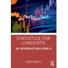 KNYGA Bodo Winter Statistics for Linguists: An Introduction Using R