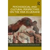 KNYGA Bohdan Shumylovych Psychosocial and Cultural Perspectives on the War in Ukraine