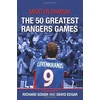 KNYGA Bookshop 50 Greatest Rangers Games