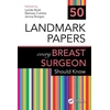 KNYGA Bookshop 50 Landmark Papers every Breast Surgeon Should Know