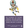 KNYGA Bookshop 50 Things to Think About as an Early Career Researcher