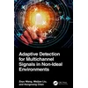 KNYGA Bookshop Adaptive Detection for Multichannel Signals in Non-Ideal Environments