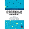 KNYGA Bookshop Africa-EU Relations and the African Continental Free Trade Area