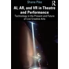 KNYGA Bookshop AI, AR, and VR in Theatre and Performance