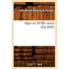 KNYGA Bookshop Alger Au Xviiie Siecle (Ed.1898)