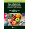 KNYGA Bookshop Ancient and Traditional Foods, Plants, Herbs and Spices used in Cardiovascular Health and Disease