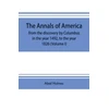 KNYGA Bookshop annals of America, from the discovery by Columbus in the year 1492, to the year 1826 (Volume I)