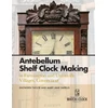 KNYGA Bookshop Antebellum Shelf Clock Making in Farmington and Unionville Villages, Connecticut