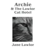 KNYGA Bookshop Archie &amp; The Lawlor Cat Hotel