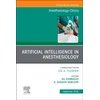 KNYGA Bookshop Artificial Intelligence in Anesthesiology, An Issue of Anesthesiology Clinics