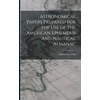 KNYGA Bookshop Astronomical Papers Prepared for the Use of the American Ephemeris and Nautical Almanac