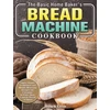 KNYGA Bookshop Basic Home Baker's Bread Machine Cookbook