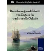KNYGA Bookshop Berechnung und Schnitt von Segeln fur traditionelle Schiffe