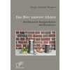 KNYGA Bookshop Bier unserer Ahnen. Norddeutsche Braugeschichte mit Rezepturen