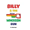 KNYGA Bookshop Billy &amp; The Whoosh Gun