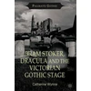 KNYGA Bookshop Bram Stoker, Dracula and the Victorian Gothic Stage