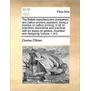 KNYGA Bookshop British manufacturers companion, and callico printers assistant; being a treatise on callico printing, in all its branches, theoretical and practical; with an essay on genius, invention and designing Volume 1 of 2
