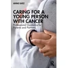 KNYGA Bookshop Caring for a Young Person with Cancer