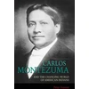 KNYGA Bookshop Carlos Montezuma and the Changing World of American Indians
