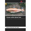 KNYGA Bookshop Caves with blind fish