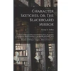 KNYGA Bookshop Character Sketches, or, The Blackboard Mirror [microform]
