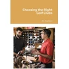KNYGA Bookshop Choosing the Right Golf Clubs