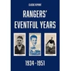 KNYGA Bookshop Classic Reprint : Rangers' Eventful Years 1934 to 1951