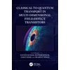 KNYGA Bookshop Classical to Quantum Transport in Multi-Dimensional Field Effect Transistors