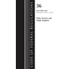 KNYGA Bookshop Code of Federal Regulations, Title 36 Parks, Forests, and Public Property 300-End, Revised as of July 1, 2023