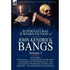 KNYGA Bookshop Collected Supernatural and Weird Fiction of John Kendrick Bangs