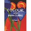 KNYGA Bookshop Colour with Brian Clarke: Collages 3