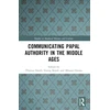 KNYGA Bookshop Communicating Papal Authority in the Middle Ages