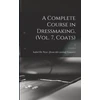 KNYGA Bookshop Complete Course in Dressmaking, (Vol. 7, Coats); 7