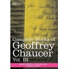 KNYGA Bookshop Complete Works of Geoffrey Chaucer, Vol. III