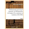 KNYGA Bookshop Dictionnaire Provencal-Francais, Ou Dictionnaire de Langue d'Oc Ancienne Et Moderne. 3, P-Z