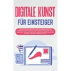 KNYGA Bookshop Digitale Kunst fur Einsteiger