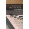 KNYGA Bookshop Dilworth's Spelling-book, Improved