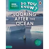 KNYGA Bookshop Do You Know? Level 4 – BBC Earth Looking After the Ocean