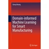 KNYGA Bookshop Domain-informed Machine Learning for Smart Manufacturing