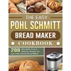 KNYGA Bookshop Easy Pohl Schmitt Bread Maker Cookbook