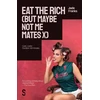 KNYGA Bookshop EAT THE RICH (but maybe not me mates x)