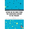KNYGA Bookshop Eating on the Move from the Eighteenth Century to the Present